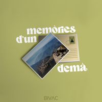 Bivac - Mem&ograve;ries d'un dem&agrave;