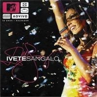 Ivete Sangalo - MTV Ao Vivo