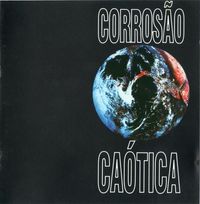 Corros&atilde;o Ca&oacute;tica - Corros&atilde;o Ca&oacute;tica