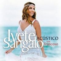 Ivete Sangalo - Ac&uacute;stico em Trancoso