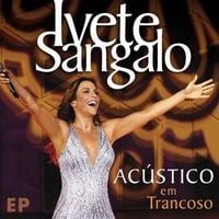 Ivete Sangalo - Ac&uacute;stico em Trancoso - EP