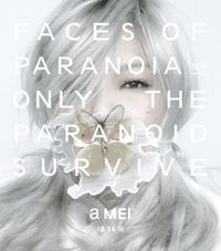 阿妹 [A-Mei] - Faces Of Paranoia - Only The Paranoid Survive