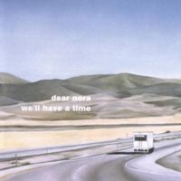 Dear Nora - We'll Have a Time