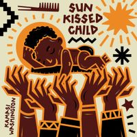 Kamasi Washington - Sun Kissed Child (From "Liberated / Music for the Movement Vol.3")