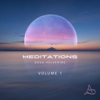 Doug Helvering - Meditations: Volume 1