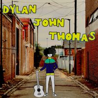 Dylan John Thomas - Dylan John Thomas