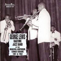 George Lewis - At The Municipal Auditorium, Congo Square 1951 & 1952