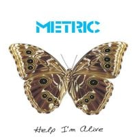 Metric - Help I'm Alive