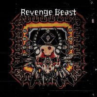 Revenge Beast - REVENGE BEAST
