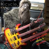Bicycle - Conversations with a Bigfoot
