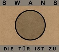 Swans - Die T&uuml;r ist zu
