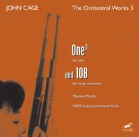 WDR Sinfonieorchester Köln / Mayumi Miyata - John Cage: The Orchestral Works 3: One⁹ and 108