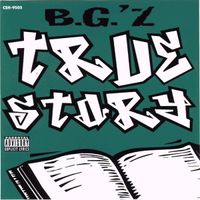 The B.G.'z - True Story