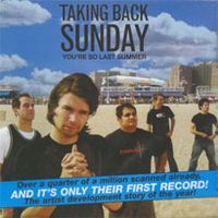 Taking Back Sunday - You&rsquo;re So Last Summer