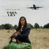 Tara Lily - Last Flight Out