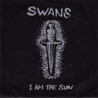 Swans - I Am the Sun