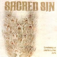 Sacred Sin - Grotesque Destructo Art