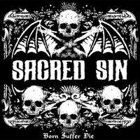 Sacred Sin - Born Suffer Die