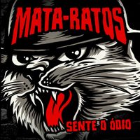 Mata-Ratos - Sente O &Oacute;dio