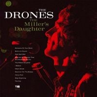 The Drones - The Miller's Daughter