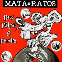 Mata-Ratos - Deus, P&aacute;tria & Fam&iacute;lia