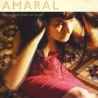 Amaral - Una peque&ntilde;a parte del mundo