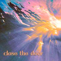 Weston Estate - Close The Door