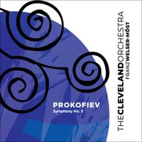 The Cleveland Orchestra / Franz Welser-M&ouml;st - Prokofiev: Symphony No. 5