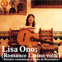 Lisa Ono - Romance Latino vol.2 -Baladas Romanticas Al Ritmo De Bossanova-