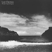 Lost Cherrees - All Part of Growing Up