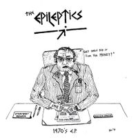 The Epileptics - 1970&rsquo;s E.P.