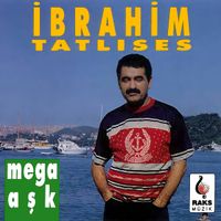 İbrahim Tatlıses - Mega Aşk