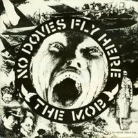 The Mob - No Doves Fly Here