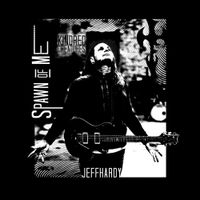 Jeff Hardy - Spawn of Me