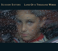 Scissor Sisters - Land of a Thousand Words