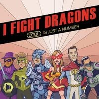 I Fight Dragons - Cool Is Just a Number