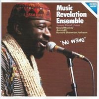 Music Revelation Ensemble - No Wave