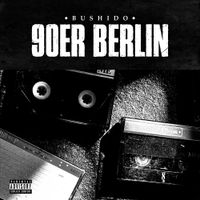 Bushido - 90er Berlin