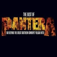 Pantera - The Best of Pantera: Far Beyond the Great Southern Cowboys' Vulgar Hits!