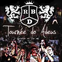 RBD - Tourn&eacute;e do Adeus