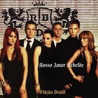 RBD - Nosso Amor Rebelde