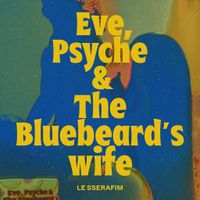 LE SSERAFIM - Eve, Psyche & the Bluebeard's wife (English Ver.)