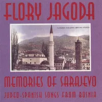 Flory Jagoda - Memories of Sarajevo: Judeo-Spanish Songs from Bosnia