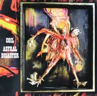 Coil - Astral Disaster