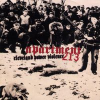 Apartment 213 - Cleveland Power Violence