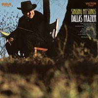 Dallas Frazier - Singing My Songs