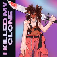 Madisyn - I Killed My Clone