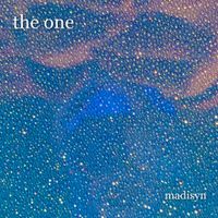 Madisyn - The One