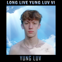 Yung Luv - Long Live Yung Luv VI
