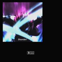 Bsterthegawd - disorder!